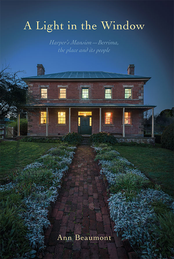 A light in the window. Harpers Mansion Berrima, the place and its people